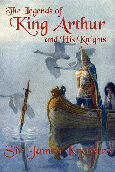 The Legends of King Arthur and His Knights - cover