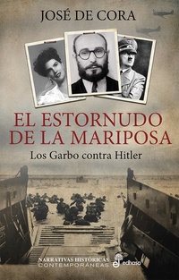 El estornudo de la mariposa - Los Garbo contra Hitler
