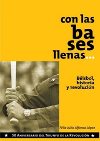 Con las bases llenas - Béisbol historia y Revolución