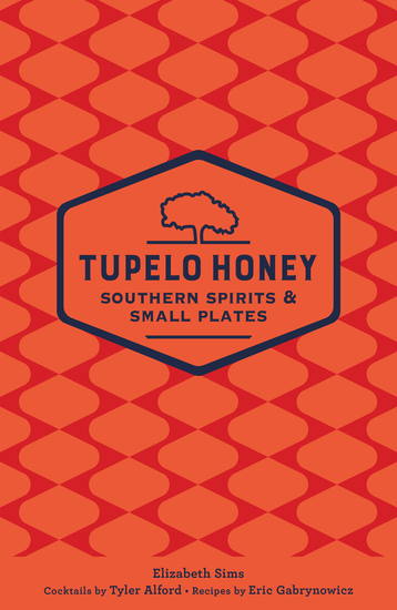 Tupelo Honey Southern Spirits & Small Plates - cover