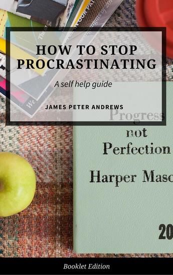 How to Stop Procrastinating - Self Help - cover
