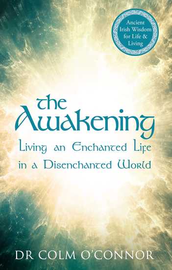 The Awakening - Living an Enchanted Life in a Disenchanted World - cover