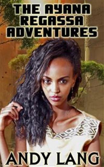 The Ayana Regassa Adventures - The Fountain of Saba and Tokoloshe in a single edition - cover
