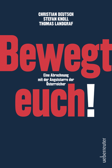 Bewegt euch! - Eine Abrechnung mit der Angststarre der Österreicher - cover