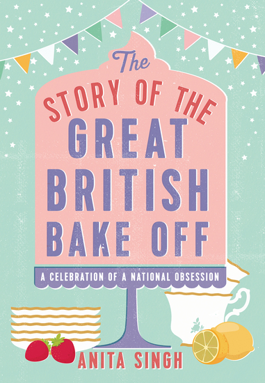The Story of The Great British Bake Off - cover