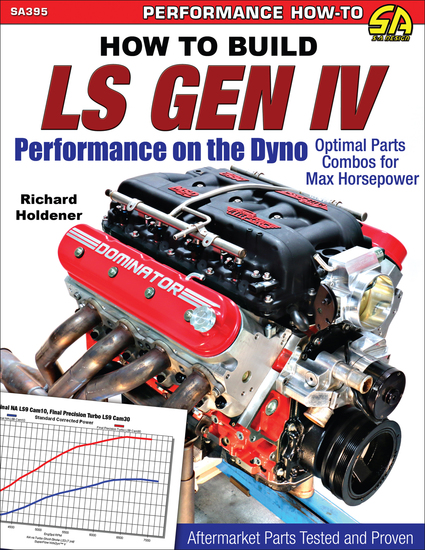 How to Build LS Gen IV Performance on the Dyno - Optimal Parts Combos for Maximum Horsepower - cover