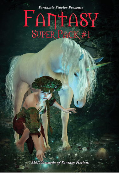 Fantastic Stories Presents: Fantasy Super Pack #1 - With linked Table of Contents - cover