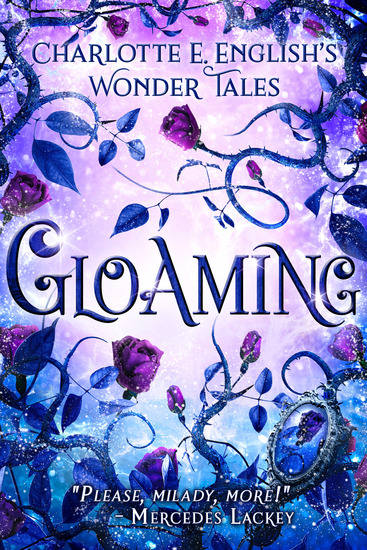 Gloaming - A Strange Tale of Enchantment - cover