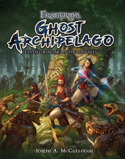 Frostgrave: Ghost Archipelago - Fantasy Wargames in the Lost Isles - cover