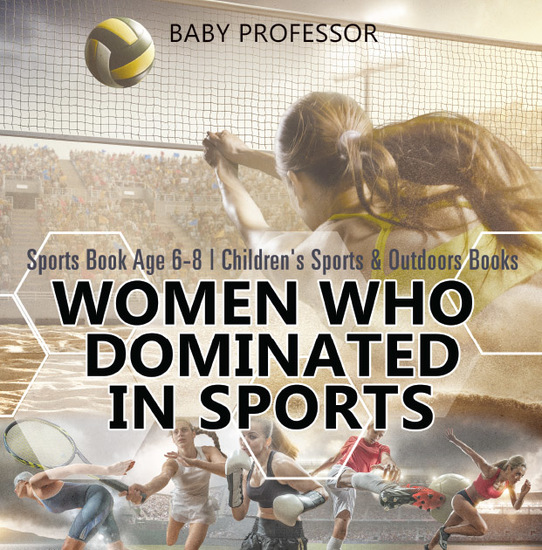 Women Who Dominated in Sports - Sports Book Age 6-8 | Children's Sports & Outdoors Books - cover