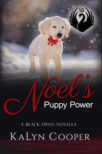 Noel's Puppy Power - A Sweet Christmas Black Swan Novella - Black Swan Series #3