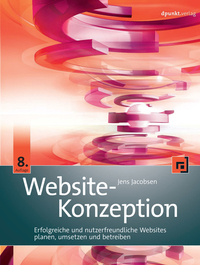 Website-Konzeption - Erfolgreiche und nutzerfreundliche Websites planen umsetzen und betreiben