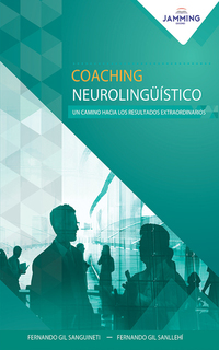 Coaching Neurolingüístico - Un camino hacia los resultados extraordinarios
