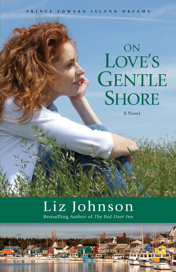 On Love's Gentle Shore (Prince Edward Island Dreams Book #3) - A Novel - cover