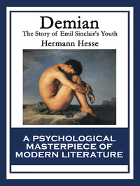 Demian - The Story of Emil Sinclair's Youth