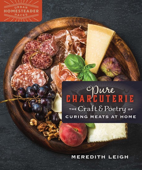 Pure Charcuterie - The Craft and Poetry of Curing Meats at Home - cover