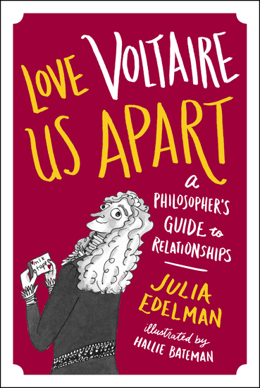 Love Voltaire Us Apart - A Philosopher’s Guide to Relationships - cover