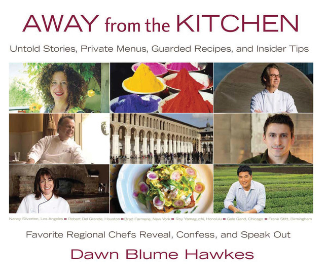 Away from the Kitchen - Untold Stories Private Menus Guarded Recipes and Insider Tips - cover