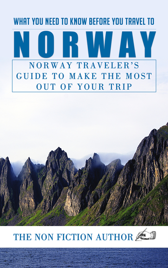 What You Need to Know Before You Travel to Norway - Norway Traveler’s Guide to Make the Most Out of Your Trip - cover
