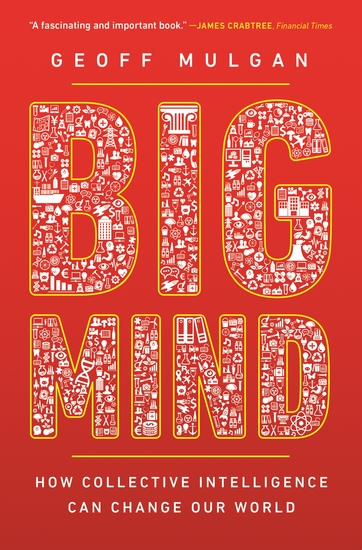 Big Mind - How Collective Intelligence Can Change Our World - cover
