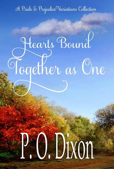 Hearts Bound Together as One: A Pride and Prejudice Variations Collection - cover
