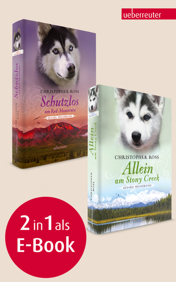 Allein am Stony Creek Schutzlos am Red Mountain - Alaska Wilderness 3 & 4 (Bundle) - Alaska Wilderness 3 & 4 - cover