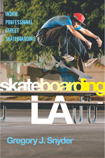 Skateboarding LA - Inside Professional Street Skateboarding - cover