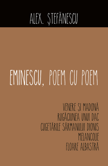 Eminescu poem cu poem Venere și Madona Rugăciunea unui dac Cugetările sărmanului Dionis Melancolie Floare albastră - cover