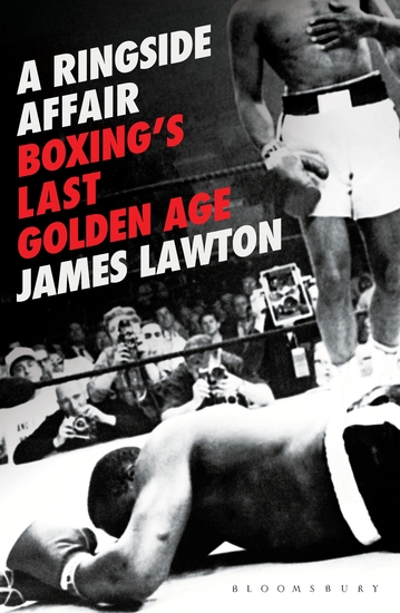 A Ringside Affair - Boxing’s Last Golden Age - cover