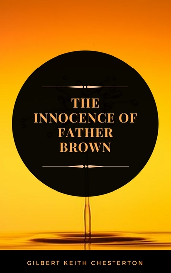 The Innocence of Father Brown (ArcadianPress Edition) - cover