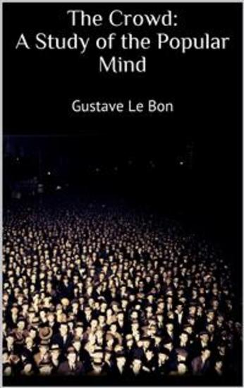 The Crowd: A Study of the Popular Mind - cover