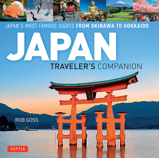 Japan Traveler's Companion - Japan's Most Famous Sights From Okinawa to Hokkaido - cover