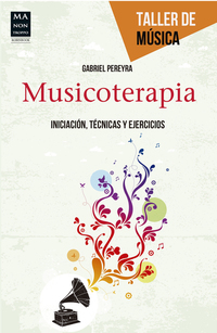 Musicoterapia - Iniciación técnicas y ejercicios