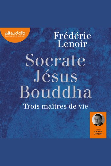 Socrate Jésus Bouddha trois maîtres de vie - cover