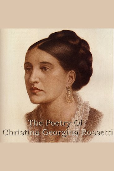 The Poetry of Christina Georgina Rossetti - cover