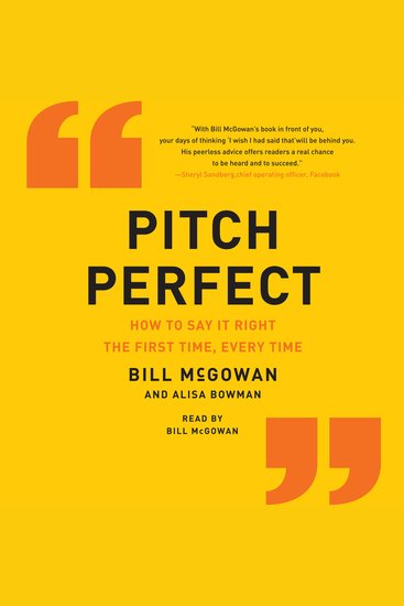 Pitch Perfect - When You Absolutely Positively Must Get Your Point Across - cover