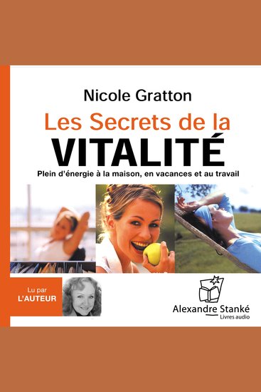 Les secrets de la vitalité - Plein d'énergie à la maison en vacances et au travail - cover