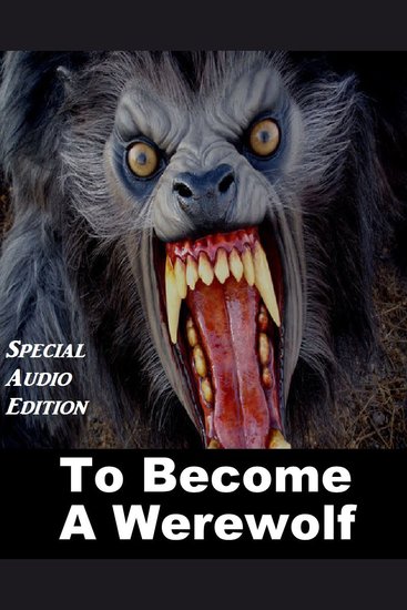 Supernatural Greats: To Become A Werewolf - cover