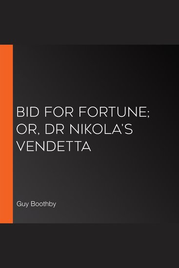 Bid For Fortune; Or Dr Nikola's Vendetta - cover