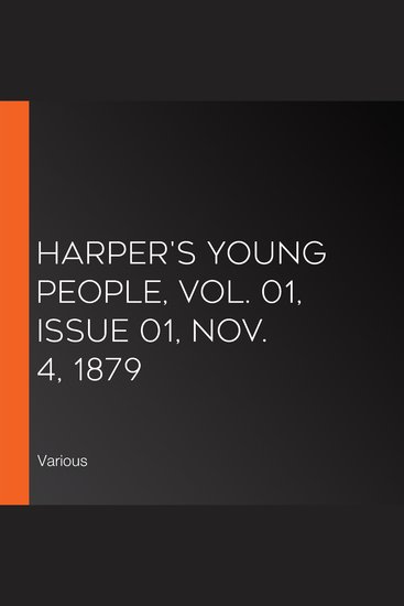 Harper's Young People Vol 01 Issue 01 Nov 4 1879 - cover