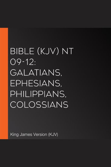 Bible (KJV) NT 09-12: Galatians Ephesians Philippians Colossians - cover