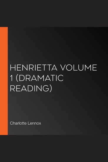 Henrietta Volume 1 (dramatic reading) - cover