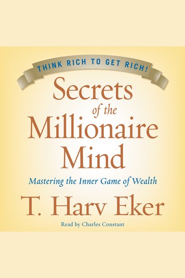 Secrets of the Millionaire Mind - Mastering the Inner Game of Wealth - cover