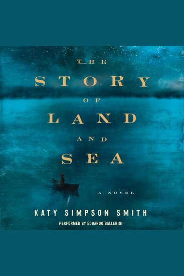 The Story of Land and Sea - A Novel - cover