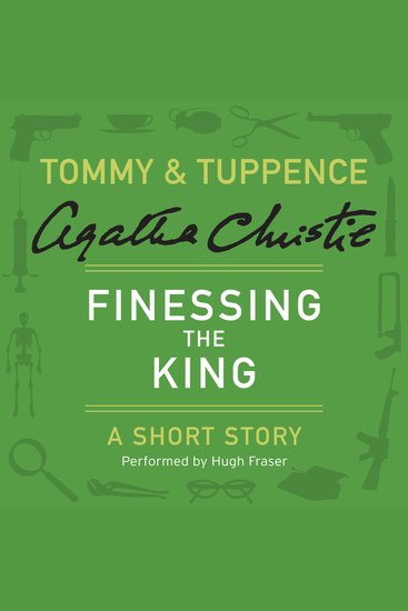 Finessing the King - A Tommy & Tuppence Short Story - cover