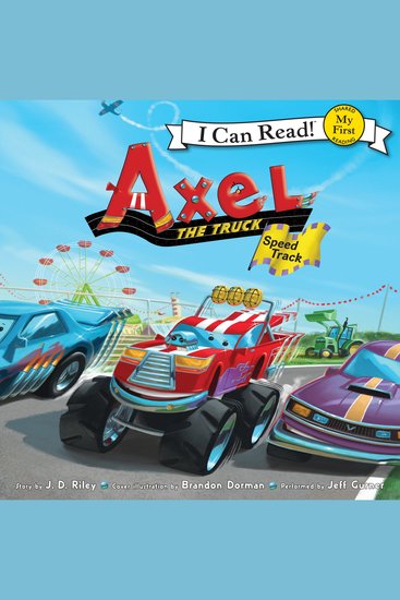 Axel the Truck: Speed Track - My First I Can Read - cover