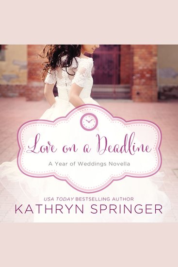 Love on a Deadline - An August Wedding Story - cover