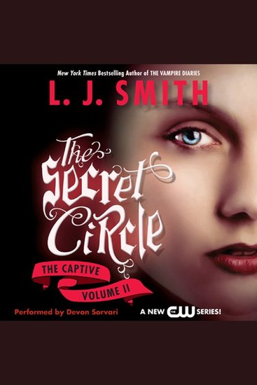 Secret Circle Vol II: The Captive - cover