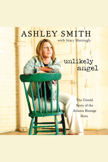 Unlikely Angel - The Untold Story of the Atlanta Hostage Hero - cover