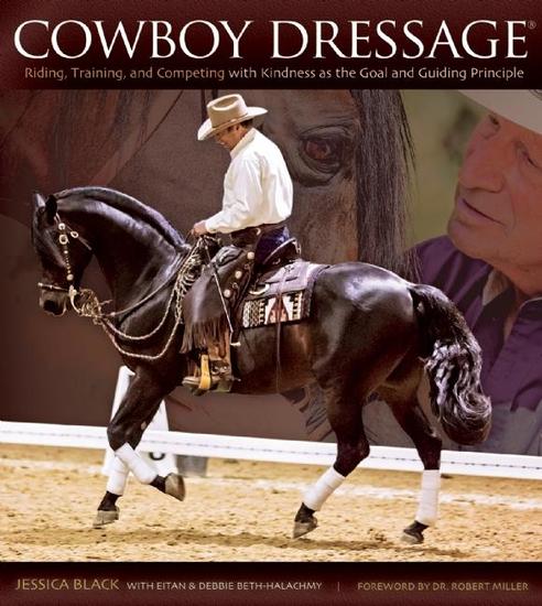 Cowboy Dressage - Riding Training and Competing with Kindness as the Goal and Guiding Principle - cover